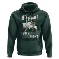 Autism Awareness Hoodie His Fight Is My Fight Dad Grandpa Support - Wonder Print Shop