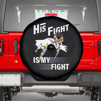 Autism Awareness Spare Tire Cover His Fight Is My Fight Dad Grandpa Support