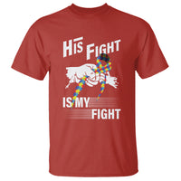 Autism Awareness T Shirt His Fight Is My Fight Dad Grandpa Support - Wonder Print Shop