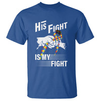 Autism Awareness T Shirt His Fight Is My Fight Dad Grandpa Support - Wonder Print Shop
