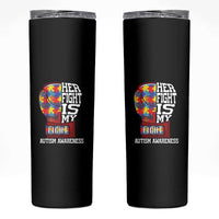 Autism Awareness Skinny Tumbler Her Fight Is My Fight Mom Dad Parents Support