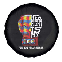 Autism Awareness Spare Tire Cover Her Fight Is My Fight Mom Dad Parents Support