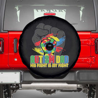 Autism Awareness Spare Tire Cover His Fight Is My Fight Dad Support