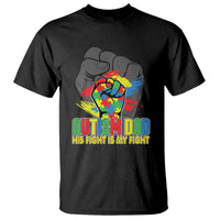 Autism Awareness T Shirt His Fight Is My Fight Dad Support - Wonder Print Shop