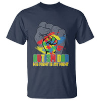 Autism Awareness T Shirt His Fight Is My Fight Dad Support - Wonder Print Shop