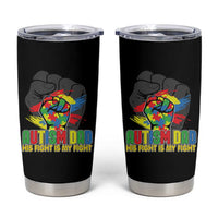 Autism Awareness Tumbler Cup His Fight Is My Fight Dad Support