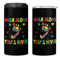 Autism Awareness 4 in 1 Can Cooler Tumbler You'll Never Walk Alone Dad Mom Parents Support