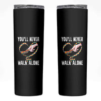 Autism Awareness Skinny Tumbler You'll Never Walk Alone Mom Support
