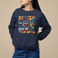 Autism Awareness Sweatshirt Autism Is A Journey I Never Planned For But I Sure Do Love My Tour Guide - Wonder Print Shop