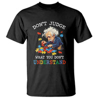 Autism Awareness T Shirt Don't Jundge What You Don't Understand Funny - Wonder Print Shop