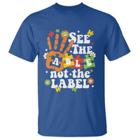 Autism Awareness T Shirt See The Able Not The Label - Wonder Print Shop
