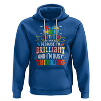Autism Awareness Hoodie I Don't Speak Much Because I'm Brilliant And I'm Busy Thinking Autistic - Wonder Print Shop