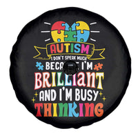 Autism Awareness Spare Tire Cover I Don't Speak Much Because I'm Brilliant And I'm Busy Thinking Autistic