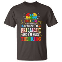 Autism Awareness T Shirt I Don't Speak Much Because I'm Brilliant And I'm Busy Thinking Autistic - Wonder Print Shop