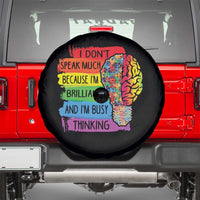 Autism Awareness Spare Tire Cover I Don't Speak Much Because I'm Brilliant And I'm Busy Thinking Autistic