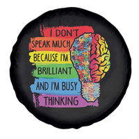 Autism Awareness Spare Tire Cover I Don't Speak Much Because I'm Brilliant And I'm Busy Thinking Autistic