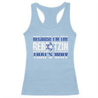 Funny Jewish Racerback Tank Top Because I'm The Rebbetzin That's Why Rabbi Purim