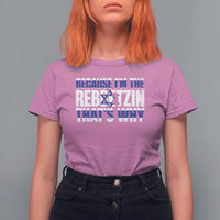 Funny Jewish T Shirt For Women Because I'm The Rebbetzin That's Why Rabbi Purim