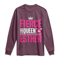 Purim Fierce Like Queen Esther Long Sleeve Shirt