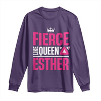 Purim Fierce Like Queen Esther Long Sleeve Shirt
