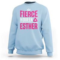 Purim Fierce Like Queen Esther Sweatshirt