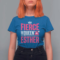Purim Fierce Like Queen Esther T Shirt For Women