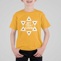 Not Today Haman Purim T Shirt For Kid Hamantash Jewish Star of David