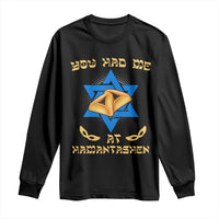 Funny Purim Long Sleeve Shirt You Had Me At Hamantash