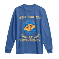 Funny Purim Long Sleeve Shirt You Had Me At Hamantash