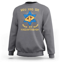 Funny Purim Sweatshirt You Had Me At Hamantash