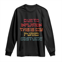 Funny Due To Inflation This Is My Purim Costume Long Sleeve Shirt
