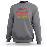 Funny Due To Inflation This Is My Purim Costume Sweatshirt