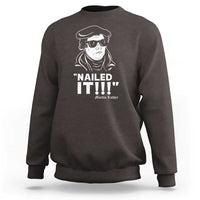 Funny Martin Luther Nailed It Sweatshirt