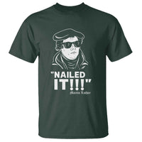 Funny Martin Luther Nailed It T Shirt