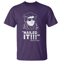 Funny Martin Luther Nailed It T Shirt