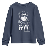 Funny Martin Luther Nailed It Youth Sweatshirt