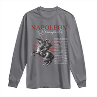 Funny History Lover Long Sleeve Shirt Napoleon Bonaparte World Tour