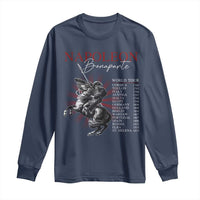 Funny History Lover Long Sleeve Shirt Napoleon Bonaparte World Tour