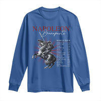 Funny History Lover Long Sleeve Shirt Napoleon Bonaparte World Tour