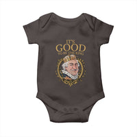 Satirical Funny History Jokes Baby Onesie It's Good To Be The King