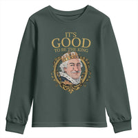 Satirical Funny History Jokes Youth Sweatshirt It's Good To Be The King