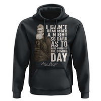 John Brown Hoodie I Cannot Remember A Night So Dark As To Have Hindered The Coming Day