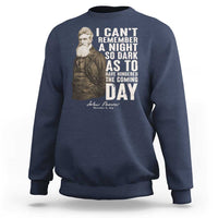 John Brown Sweatshirt I Cannot Remember A Night So Dark As To Have Hindered The Coming Day