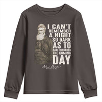 John Brown Youth Sweatshirt I Cannot Remember A Night So Dark As To Have Hindered The Coming Day