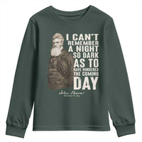 John Brown Youth Sweatshirt I Cannot Remember A Night So Dark As To Have Hindered The Coming Day