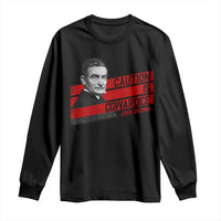 John Brown Long Sleeve Shirt Caution Is Cowardice