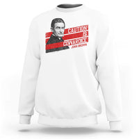 John Brown Sweatshirt Caution Is Cowardice