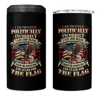 American Patriotism 4 in 1 Can Cooler Tumbler Proudly Politically Incorrect God Bless America Support Troops