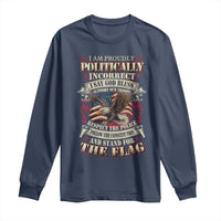 American Patriotism Long Sleeve Shirt Proudly Politically Incorrect God Bless America Support Troops