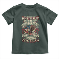 American Patriotism Toddler T Shirt Proudly Politically Incorrect God Bless America Support Troops